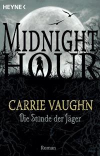 Die Stunde der Jäger - Carrie Vaughn - E-Book