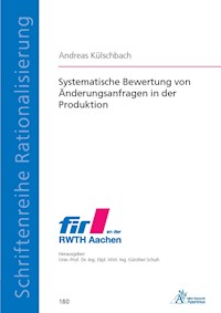 Systematische Bewertung von Änderungsanfragen in der Produktion - Andreas Külschbach - E-Book