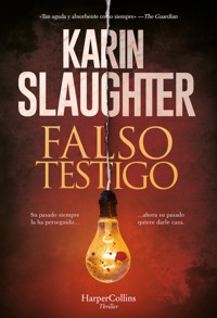 Falso testigo - Karin Slaughter - E-Book