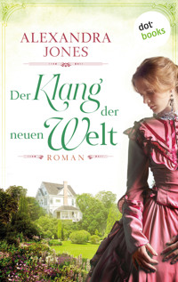 Der Klang der neuen Welt - Alexandra Jones - E-Book