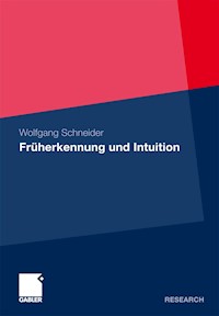 Früherkennung und Intuition - Wolfgang Schneider - E-Book