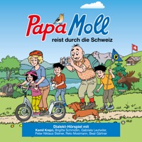 Papa Moll reist durch die Schweiz -  - Hörbuch