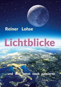 Lichtblicke - Reiner Lohse - E-Book