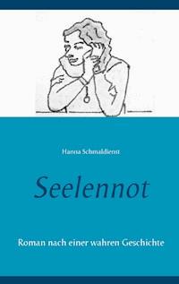 Seelennot - Hanna Schmaldienst - E-Book