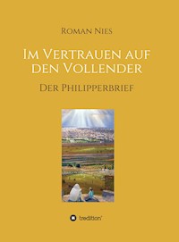 Im Vertrauen auf den Vollender - Roman Nies - E-Book
