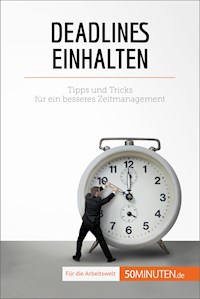 Deadlines einhalten - Florence Schandeler - E-Book