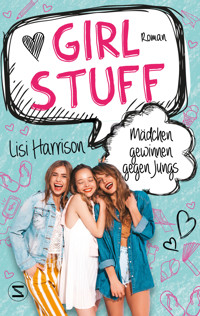 Girl Stuff - Mädchen gewinnen gegen Jungs - Lisi Harrison - E-Book