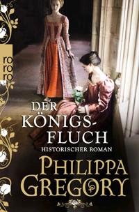 Der Königsfluch - Gregory Philippa - E-Book