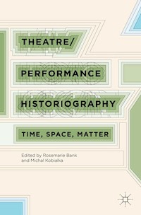 Theatre/Performance Historiography -  - E-Book