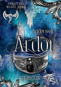 Anderwelt Ardor - Christina Marie Huhn - E-Book