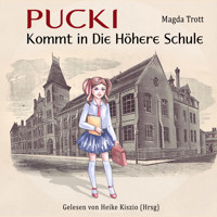 Pucki kommt in die höhere Schule - Magda Trott - Hörbuch