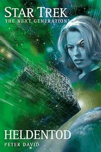 Star Trek - The Next Generation 04: Heldentod - DAVID PETER - E-Book