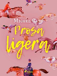 Prosa ligera - Miguel Cané - E-Book