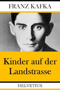 Kinder auf der Landstrasse - Franz  kafka - E-Book