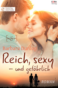 Reich, sexy - und gefährlich - Barbara Dunlop - E-Book