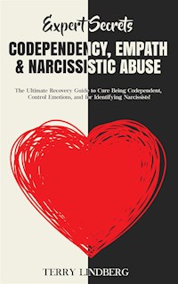 Expert Secrets – Codependency, Empath & Narcissistic Abuse - Terry Lindberg - E-Book