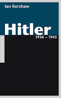 Hitler 1936 – 1945 - Ian Kershaw - E-Book