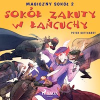 Magiczny sokół 2 - Sokół zakuty w łańcuchy - Peter Gotthardt - Hörbuch