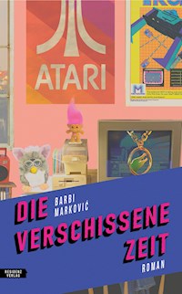 Die verschissene Zeit - Barbi Marković - E-Book
