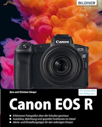Canon EOS R - Das umfangreiche Praxisbuch - Kyra Sänger - E-Book