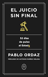 El juicio sin final - Pablo Ordaz - E-Book
