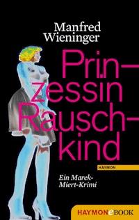 Prinzessin Rauschkind - Manfred Wieninger - E-Book