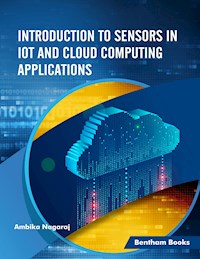 Introduction to Sensors in IoT and Cloud Computing Applications - Ambika Nagaraj - E-Book