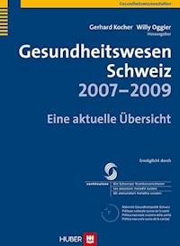 Gesundheitswesen Schweiz 2007-2009 -  - E-Book