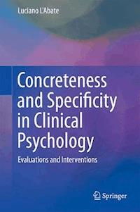 Concreteness and Specificity in Clinical Psychology - Luciano L'Abate - E-Book