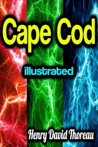 Cape Cod illustrated - Henry David Thoreau - E-Book