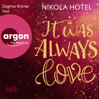 It Was Always Love - Blakely Brüder, Band 2 (Ungekürzte Lesung) - Nikola Hotel - Hörbuch