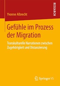 Gefühle im Prozess der Migration - Yvonne Albrecht - E-Book