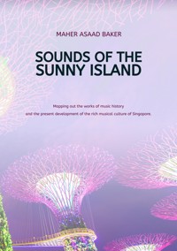 Sounds of the Sunny Island - Maher Asaad Baker - E-Book