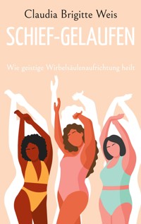 Schief-gelaufen - Claudia Brigitte Weis - E-Book