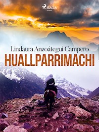 Huallparrimachi - Lindaura Anzoátegui Campero - E-Book
