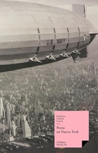 Poeta en Nueva York - Federico García Lorca - E-Book