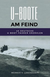 U-Boote am Feind - Werner von Langsdorff - E-Book