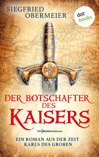 Der Botschafter des Kaisers - Siegfried Obermeier - E-Book