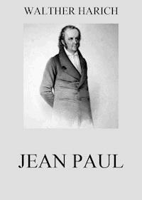 Jean Paul - Walther Harich - E-Book