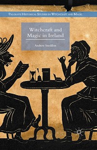 Witchcraft and Magic in Ireland - Andrew Sneddon - E-Book