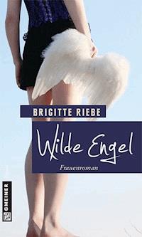 Wilde Engel - Brigitte Riebe - E-Book