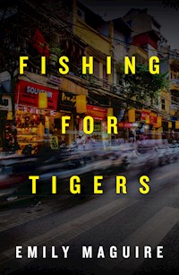 Fishing for Tigers - Emily Maguire - E-Book