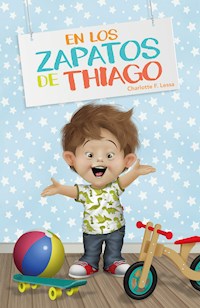 En los zapatos de Thiago - Charlotte Lessa - E-Book