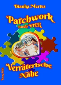 Patchwork hoch Vier - Bianka Mertes - E-Book