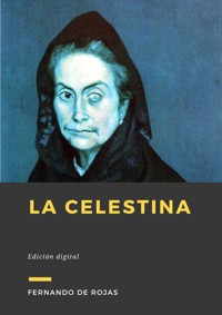 La Celestina - Fernando de Rojas - E-Book