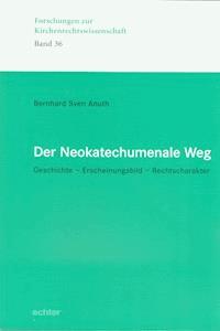 Der Neokatechumenale Weg - Bernhard Anuth - E-Book