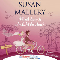 Planst du noch oder liebst du schon? - Happily Inc, Teil 1 (Ungekürzt) - Susan Mallery - Hörbuch