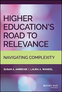 Higher Education's Road to Relevance - Susan A. Ambrose - E-Book