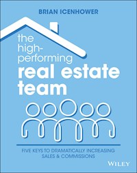 The High-Performing Real Estate Team - Brian Icenhower - E-Book