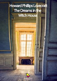 The Dreams in the Witch-House - H. P. Lovecraft - E-Book